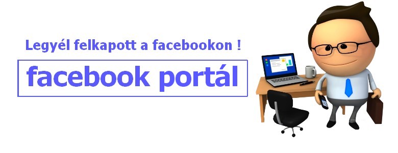 facebook portl - Legyl felkapott a facebookon